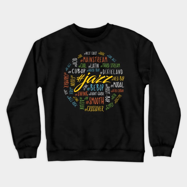 Colorful Jazz Genres Design Crewneck Sweatshirt by jazzworldquest